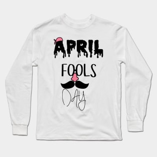 Glasses Nose Beard - Happy April Fool's Day Long Sleeve T-Shirt